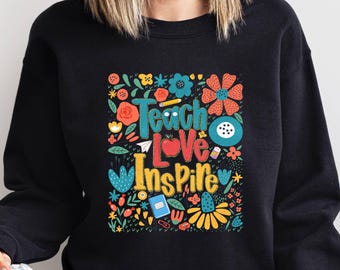 Teach Love Inspire  Boho Teacher Floral Sweatshirt, Retro Teacher Shirt,