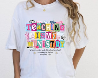 Comfort Colors® Teaching Is My Ministry Christian Teacher  Shirt, Teacher School Faith  Tee,