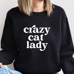 Funny Cat Sweatshirt, Cat Lover Shirt, Cat Mom Gift, Funny Cat Gift, Cat Sweatshirt, Cat Owner Gift, Cat Lady Shirt, Pet Lover Sweatshirt,