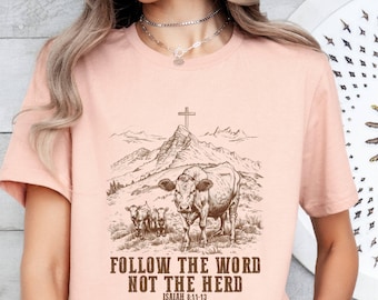 Follow The Word Not The Herd Isaiah 8:11-13 Bible Verse  Shirt,  Western Cow Jesus T-shirt