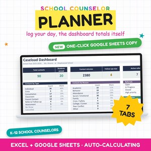 May include: A digital school counselor planner for Excel and Google Sheets featuring a caseload dashboard with data tables for contacts, student counts, and referrals. The interface includes seven tabs and an auto-calculating system for K-12 counselors.