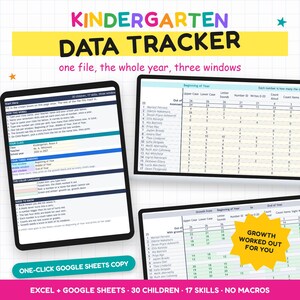 May include: A digital kindergarten data tracker displayed on three screens, featuring colorful headers and grids for tracking student progress. The text includes Kindergarten Data Tracker, one file, the whole year, three windows, and Growth Worked Out For You.