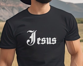Jesus Shirt, Faith Tshirt, Christian Gifts, Christian Shirt, gifts for him, gifts for her, old font tee, old english t-shirt