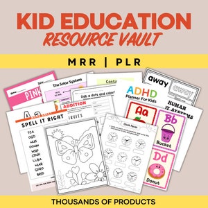 Op de afbeelding: Een verzameling printbare educatieve bronnen voor kinderen, waaronder werkbladen, planners en activiteitenbladen. De bronnen bevatten kleurrijke illustraties en behandelen onderwerpen zoals het zonnestelsel, optellen, spelling, klokkijken, menselijke lichaamssystemen en ADHD-planning. De tekst "KID EDUCATION RESOURCE VAULT MRR | PLR" wordt bovenaan de afbeelding weergegeven. De tekst "THOUSANDS OF PRODUCTS" wordt onderaan de afbeelding weergegeven.