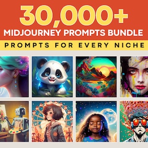 May include: A collection of 30,000+ Midjourney prompts for every niche. The image shows nine different AI-generated images, including a panda, a landscape, a portrait, a robot painting, a girl with a Ferris wheel, a girl with stars, and a man with a colorful head.