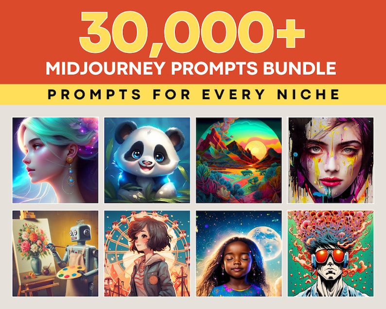 May include: A collection of 30,000+ Midjourney prompts for every niche. The image shows nine different AI-generated images, including a panda, a landscape, a portrait, a robot painting, a girl with a Ferris wheel, a girl with stars, and a man with a colorful head.