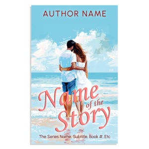 May include: A book cover featuring a couple standing on a beach, looking out at the sea. The title of the book is "Name of the Story" and the author's name is at the top of the cover. The text "The Series Name, Subtitle, Book #, Etc" is at the bottom of the cover.