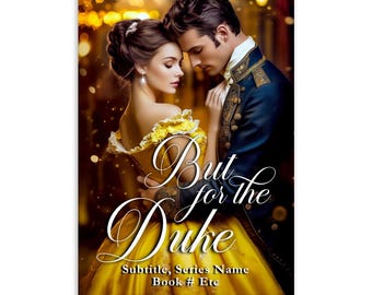 Historical Romance Book Cover, Historical Fiction, Duke and Duchess, Regency Victorian KDP Cover, Custom Text Optional