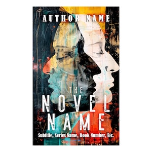 May include: Book cover with an abstract design featuring three overlapping faces in shades of white, black, yellow, blue, and red. The title "THE NOVEL NAME" is in white letters on a black background. The author's name is at the top of the cover.
