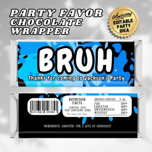 May include: A blue and black chocolate bar wrapper with the word "BRUH" in white letters. The wrapper has a splatter paint design and says "Thanks for coming to Jackson's Party". The back of the wrapper has a nutrition facts label with the words "Let's Make Memories" and "Ingredients: Laughter, Fun & Lots of Chocolate!"
