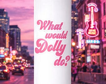 ドリーがやろうとしていること タンブラー | ナッシュビル ピンク スキニー タンブラー | カントリーミュージック愛好家へのギフト | ドリーをイメージしたカップ | ナッシュビルの独身パーティーギフト