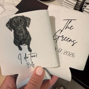 Custom Pet Wedding Koozie with Dog Portrait | Personalized Wedding Favor | Drinks On Me Can Cooler | Pet Lover Wedding Gift image 4