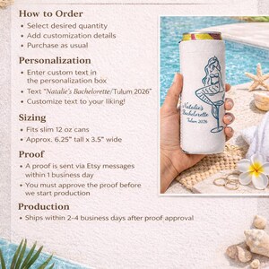 May include: White slim can koozie with a mermaid design and the text "Natalie's Bachelorette Tulum 2026". The koozie fits slim 12 oz cans and is approximately 15.88 cm tall and 8.89 cm wide. The image also includes text about ordering and personalization.