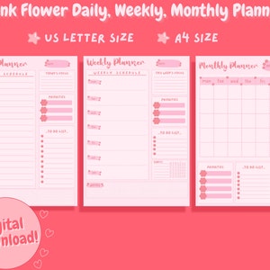 May include: Printable pink flower daily, weekly, and monthly planner templates in US Letter and A4 sizes. The planner pages feature sections for today's schedule, today's focus, weekly schedule, this week's focus, priorities, to do list, and notes.