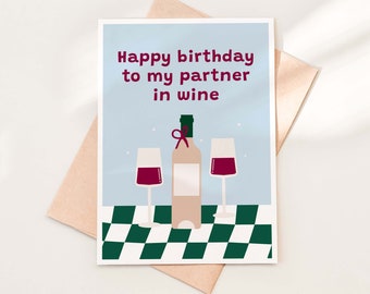 Happy birthday partner in wine card, wine lover birthday card, special person greeting card, wine card, card for her, birthday gifts