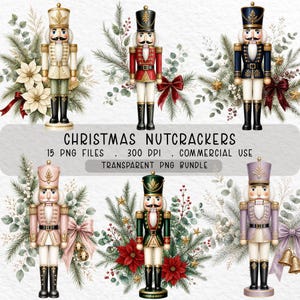 May include: A digital collection of six nutcracker figures in various colors including cream, red, blue, pink, green, and lavender, each adorned with festive greenery, poinsettias, and bows. Text reads: CHRISTMAS NUTCRACKERS 15 PNG FILES 300 DPI COMMERCIAL USE TRANSPARENT PNG BUNDLE.