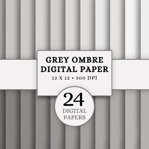 Könnte beinhalten: Ein digitales Papierpaket mit einem grauen Ombre-Design. Das Bild enthält den Text "GREY OMBRE DIGITAL PAPER" und "12 X 12 • 300 DPI". Es zeigt auch "24 DIGITAL PAPERS". Der Hintergrund hat vertikale Streifen in Grautönen.