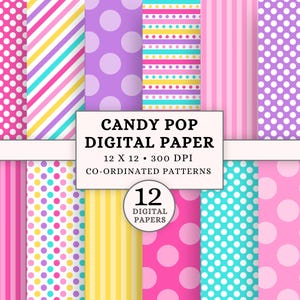 May include: A collection of 12 digital papers with colorful patterns. Designs include polka dots, stripes, and diagonal lines in pink, purple, yellow, and turquoise. The text "CANDY POP DIGITAL PAPER" is displayed.