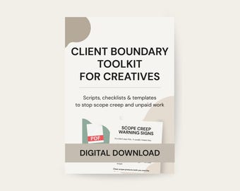 Client Boundary Toolkit for Creatives | Freelancer Scripts - Checklists | Stop Scope Creep - Unpaid Work | Digital Download PDF