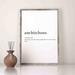 Am-Bitchous Funny Dictionary Definition Home Print | Office Decor | Hanging Wall Art | Gift | Printable Design | Digital | Instant Download