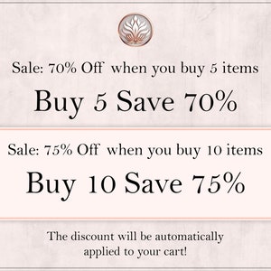 May include: A graphic with text that reads "Sale: 70% Off when you buy 5 items Buy 5 Save 70%" and "Sale: 75% Off when you buy 10 items Buy 10 Save 75%". The text is in a white box with a pink border. The text below the box reads "The discount will be automatically applied to your cart!"