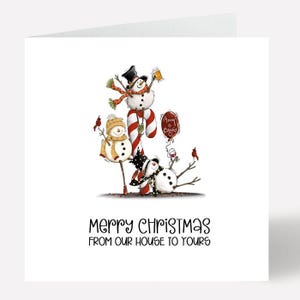 May include: A Christmas card featuring three snowmen with festive accessories. One snowman holds a beer, another has a candy cane, and a third is lying down. The card reads "Merry Christmas From Our House To Yours."