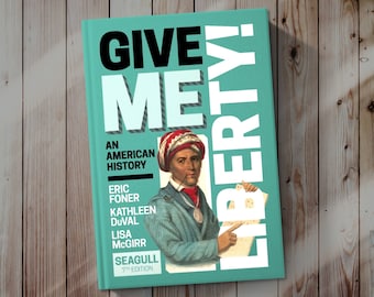 Give Me Liberty - An American History ( Latest Seventh Edition Vol-1 )