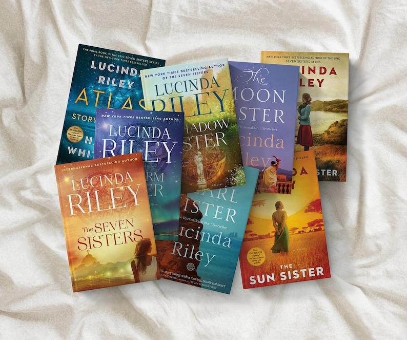 The Seven Sisters by Lucinda Riley (The Seven Sisters, The Storm Sister, The Shadow Sister, The Pearl Sister, The Moon Sister, The Sun Sister, The Missing Sister, Atlas The Story of Pa Salt)