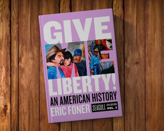 Give Me Liberty - Eine amerikanische Geschichte (Seagull Sixth Edition VOL.2)