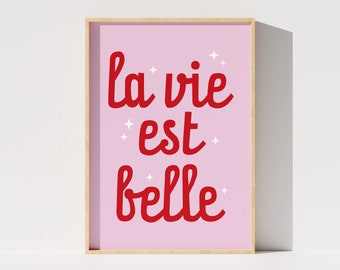 Impresión digital de La Vie Est Belle, arte de la pared francesa, cartel imprimible de cita francesa, decoración del hogar rosa, la vida es bella, descarga instantánea