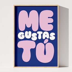Me Gustas Tú druckbare Wandkunst, spanisches Zitat Poster, süßes Typographie-Druck, romantisches Geschenk, Liebeszitat Print, Sofort Download