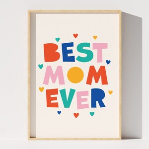 Best Mom Ever Digital Print, Mom Quote, Gift for Best Mom, Mother&#39;s Day Gift, Nursery Decor, Typographic Poster, Digital Download