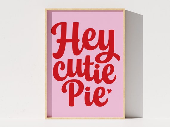 Hey Cutie Pie Printable Wall Art, Cute Quote Digital Print, Red