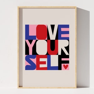 Love Yourself Printable Poster, Inspirational Quote Wall Art, Positive Home Decor, Instant Download, Gift for her