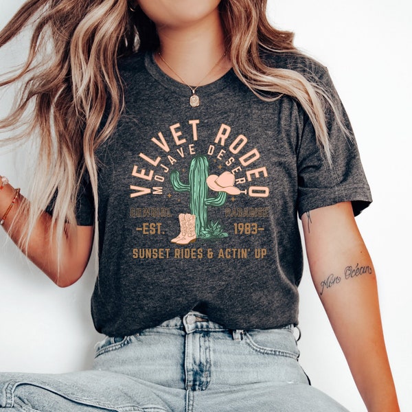 Velvet Rodeo Shirt, Mojave Desert Tee, Cowgirl Paradise T-Shirt, Sunset Rides Top, Actin' Up Western Wear, Vintage Cowboy Style, Chic Look
