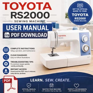 以下が含まれることがあります： 白と青のトヨタRS2000ミシンとユーザーマニュアル。画像には「User Manual PDF Download」と「Learn. Sew. Create.」というテキストが含まれています。ミシンには針、ダイヤル、作業面があります。マニュアルは完全な指示と明確な図を約束します。
