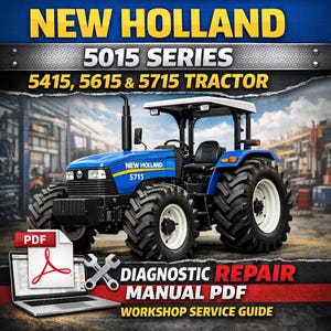 Op de afbeelding: Een blauwzwarte New Holland 5715 tractor met grote banden wordt getoond. De tekst "NEW HOLLAND 5015 SERIES 5415, 5615 & 5715 TRACTOR" staat bovenaan. Een PDF-reparatiehandleiding is ook afgebeeld.