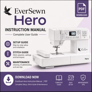 以下が含まれることがあります： EverSewn Heroミシン用のデジタル取扱説明書（PDFダウンロード）。セットアップガイド、ステッチガイド、メンテナンスのヒントが含まれており、デジタルディスプレイ画面を備えた白いミシンが描かれています。