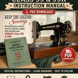 May include: A vintage Singer Class 99 & 99K sewing machine instruction manual. The manual is accompanied by a black sewing machine with gold accents and a green instruction book. The image includes the text "PDF Download" and "Instant Download".