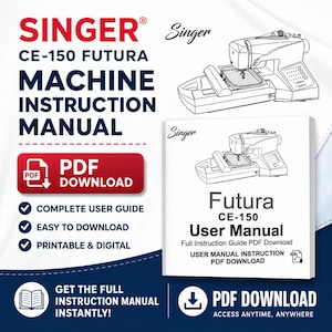 May include: A white instruction manual for the Singer CE-150 Futura sewing machine. The cover features the Singer logo, machine illustration, and the text "Futura CE-150 User Manual". Additional text includes "PDF Download" and "Complete User Guide".