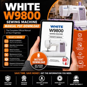 May include: A digital PDF download of the White W9800 sewing machine owner's manual displayed on a tablet screen. The manual includes setup, operation, stitch functions, maintenance, troubleshooting, and diagrams for the white sewing machine.