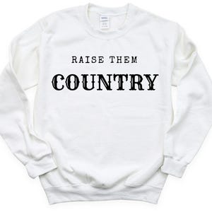 Raise Them Country PNG File: Country Life Digital Download