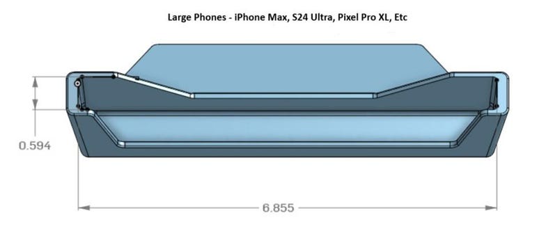 May include: A light blue, rectangular device with a sloped top and a recessed area. The dimensions are labeled as 6.855 inches long and 0.594 inches high. The text at the top reads "Large Phones - iPhone Max, S24 Ultra, Pixel Pro XL, Etc."