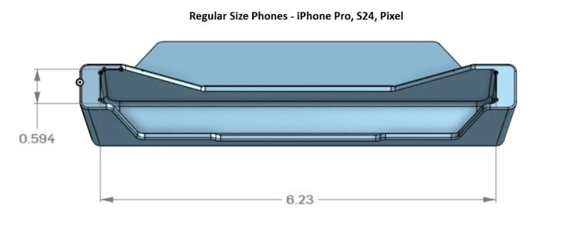 May include: A light blue phone holder with dimensions labeled. The holder is 6.23 inches long and 0.594 inches high. Text at the top reads "Regular Size Phones - iPhone Pro, S24, Pixel."