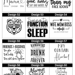 May include: A collage of 10 different designs for mugs, featuring various sayings and illustrations. The designs include "Mama", "Good Moms Say Bad Words", "I'm Nicer Than My Face Looks", "Mama Bear", "Trying to Function on Minimal Sleep", "Wife Mom Boss Mode", "Friends & Alcohol", "Hangovers Are Temporary, Drunk Stories Are Forever", "May Contain Alcohol", "She Is A Wildflower In Love With The Sunshine", "Always Stay Humble And Kind", and "Learn From Yesterday, Live For Today, Hope For Tomorrow".