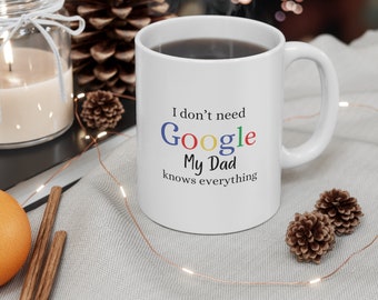 Ceramic Coffee Cups, Mug, Father, Dad knows everything