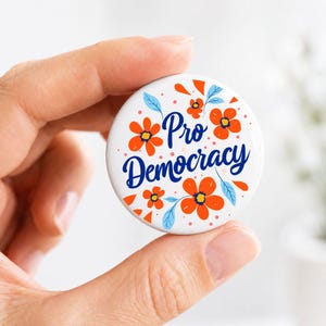 Democracy Button Pin Badge Activist Protest March Rally Accessory Political Statement Gift Feminist Resistance Movement Social Justice