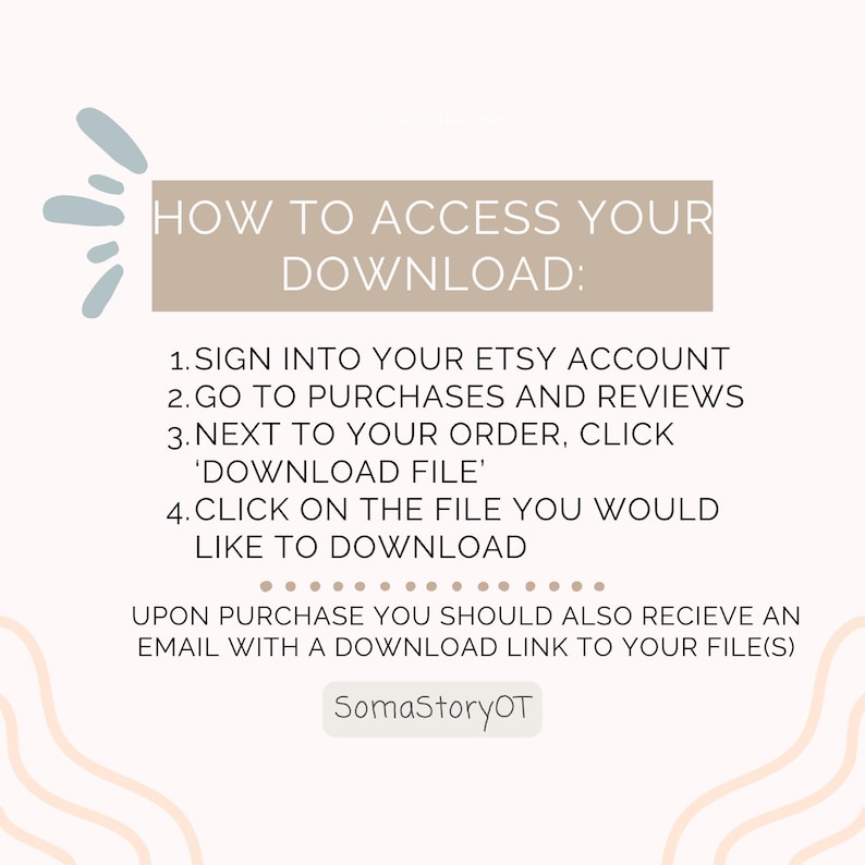 Puede incluir: Gr&aacute;fico beige con instrucciones sobre c&oacute;mo acceder a una descarga digital despu&eacute;s de la compra. El texto incluye los pasos para iniciar sesi&oacute;n en una cuenta de Etsy, ir a compras y hacer clic en 'descargar archivo'.