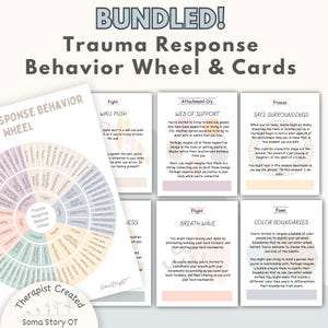 May include: A Trauma Response Behavior Wheel and cards set featuring educational text. The wheel displays various behavioral categories in a circular chart. The cards include titles like Fight, Attachment Cry, Freeze, Flight, and Fawn.