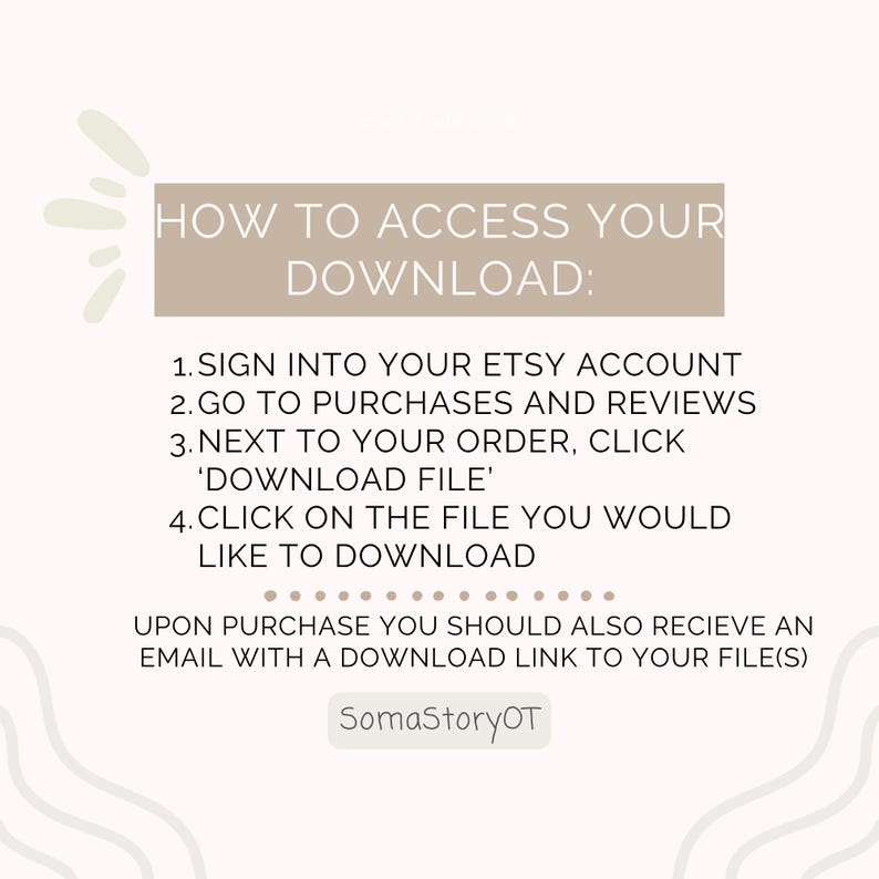 Op de afbeelding: Een beige afbeelding met instructies over hoe u een digitale download kunt openen na aankoop. De tekst bevat stappen om in te loggen op een Etsy-account, naar aankopen te gaan en op 'bestand downloaden' te klikken. De naam van de verkoper, SomaStoryOT, staat onderaan.